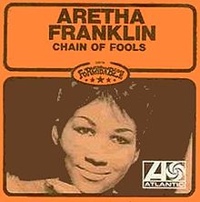 Aretha Franklin chain of fools
